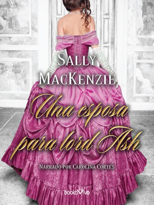 Title details for Una esposa para lord Ash by Sally MacKenzie - Available